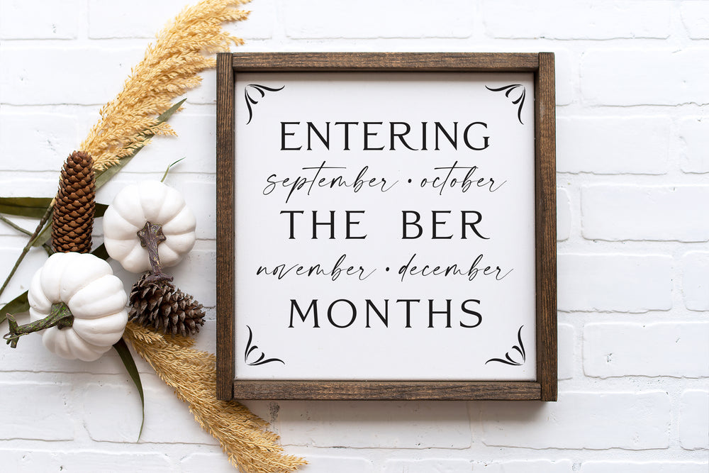 The Ber Months | Framed Wood Sign | Seasonal Decor | 12x12