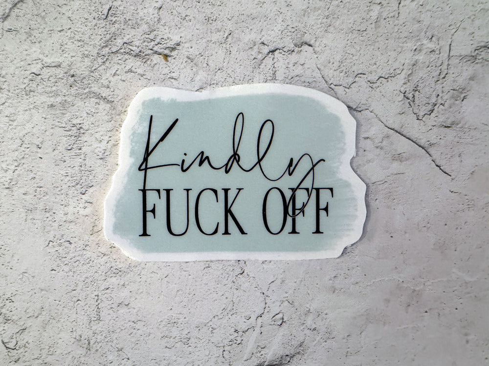 
                  
                    Kindly Fuck Off | Die Cut Sticker
                  
                
