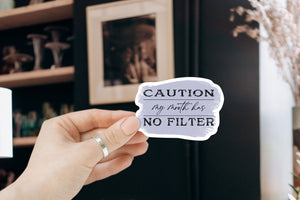 
                  
                    Caution My Mouth Has No Filter | Die Cut Sticker
                  
                