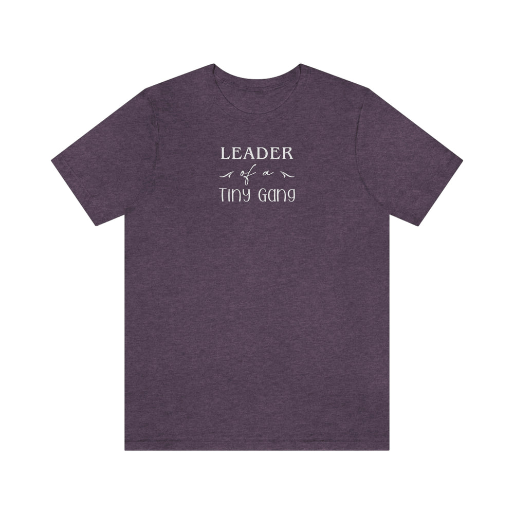 
                  
                    Leader of a Tiny Gang | Funny Family Tee Shirt | Bella+Canvas Unisex Jersey Tee
                  
                