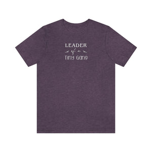 
                  
                    Leader of a Tiny Gang | Funny Family Tee Shirt | Bella+Canvas Unisex Jersey Tee
                  
                