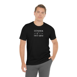 
                  
                    Leader of a Tiny Gang | Funny Family Tee Shirt | Bella+Canvas Unisex Jersey Tee
                  
                