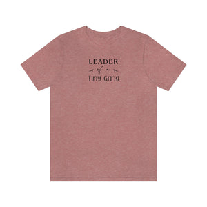 
                  
                    Leader of a Tiny Gang | Funny Family Tee Shirt | Bella+Canvas Unisex Jersey Tee
                  
                