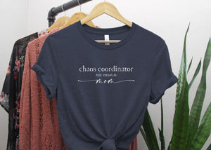 
                  
                    Chaos Coordinator a.k.a. Mom | Funny Mom Shirt | Mother's Day Gift
                  
                