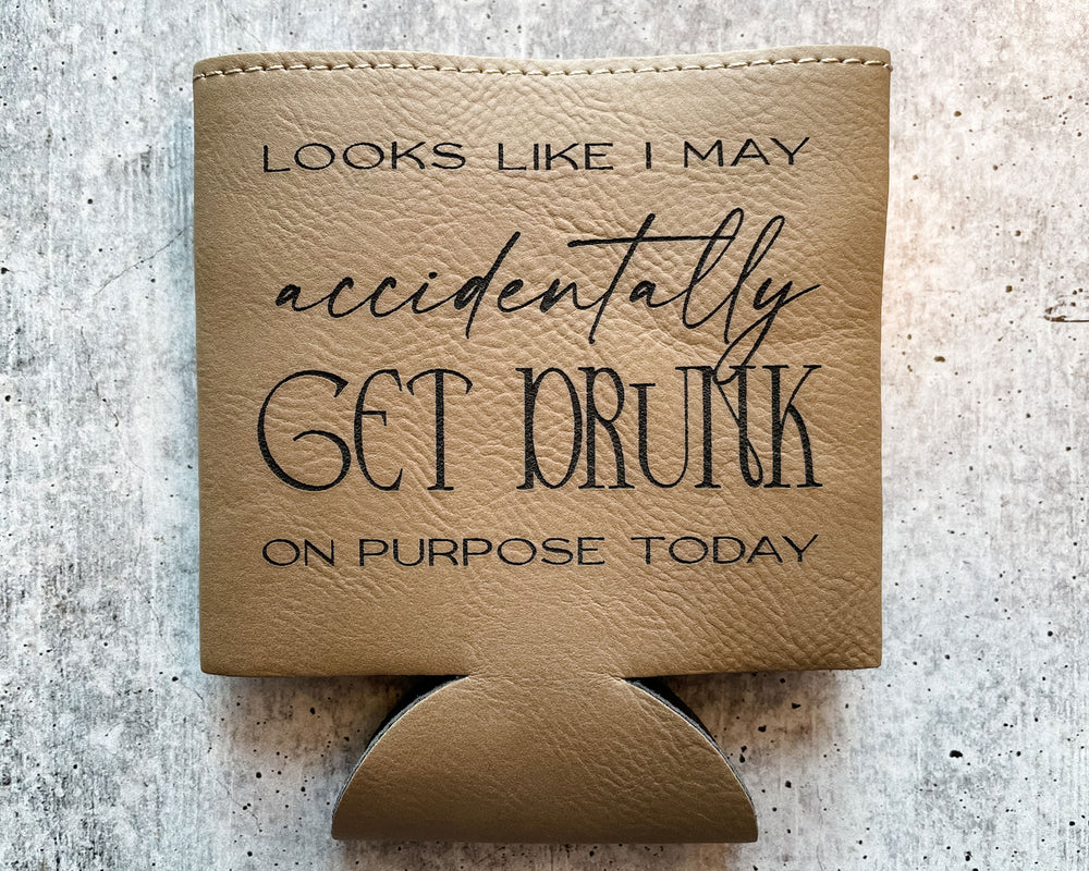 Accidentally Drunk On Purpose | Engraved Leatherette Koozie