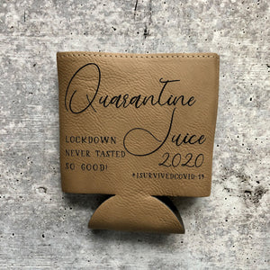
                  
                    Quarantine Juice | Engraved Leatherette Koozie | Multiple Colors Available
                  
                