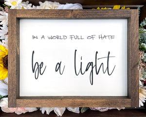 
                  
                    Be A Light | Framed Wood Sign
                  
                