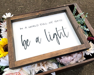 
                  
                    Be A Light | Framed Wood Sign
                  
                