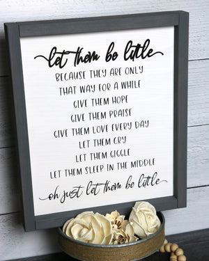 
                  
                    Let Them Be Little | Framed Laser Wood Sign | 12x14
                  
                