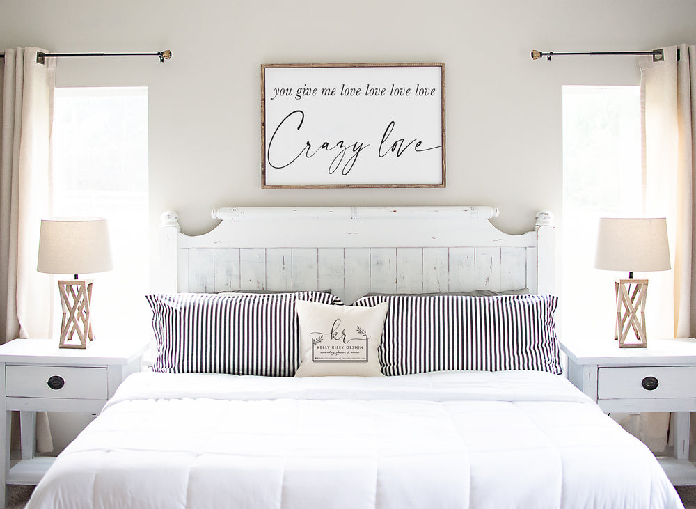 You Give Me Love - Crazy Love | Large Framed Wood Sign | Multiple Sizes Available