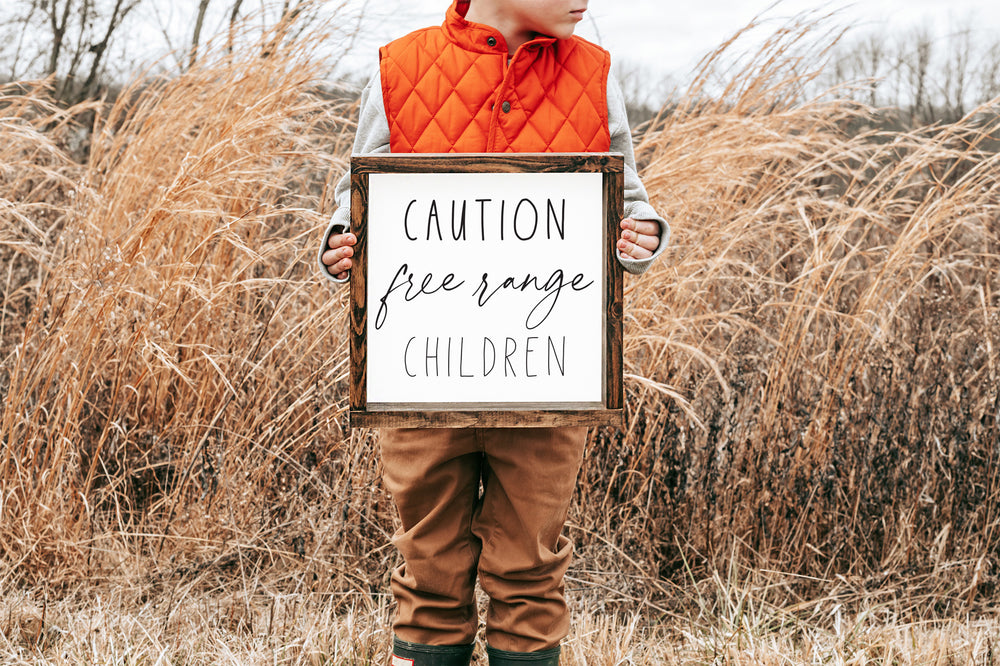 Caution Free Range Children | Framed Wood Sign