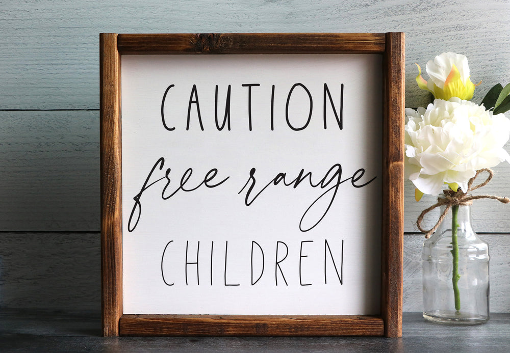 
                  
                    Caution Free Range Children | Framed Wood Sign
                  
                