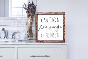 
                  
                    Caution Free Range Children | Framed Wood Sign
                  
                