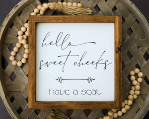 
                  
                    Hello Sweet Cheeks | Framed Wood Sign
                  
                
