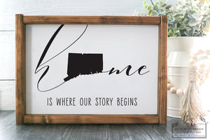 
                  
                    Home Is Where Our Story Begins | Custom Home State Framed Wood Sign | 12x9
                  
                