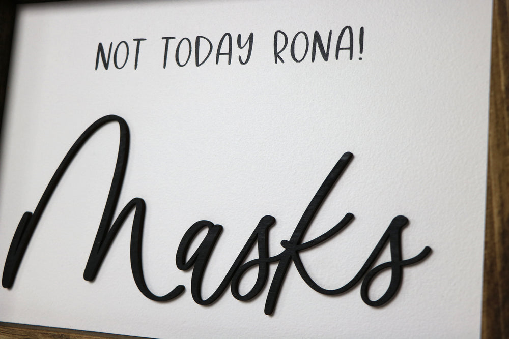 
                  
                    Not Today Rona! | Mask Hanger Framed Wood Sign | Laser Cut Lettering | 12x9
                  
                