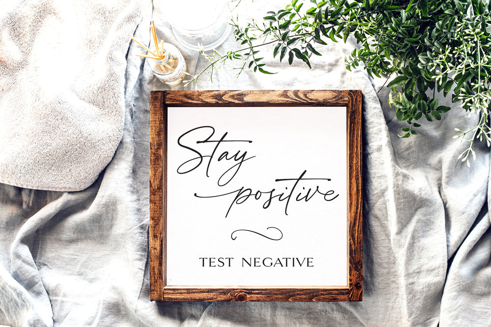 Stay Positive Test Negative | Framed Wood Sign