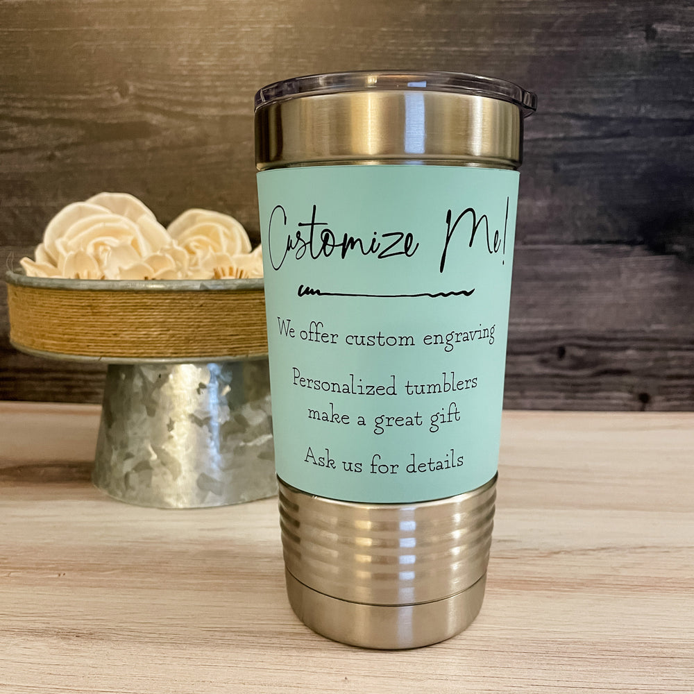 Personalized Tumbler, Engraved Tumbler