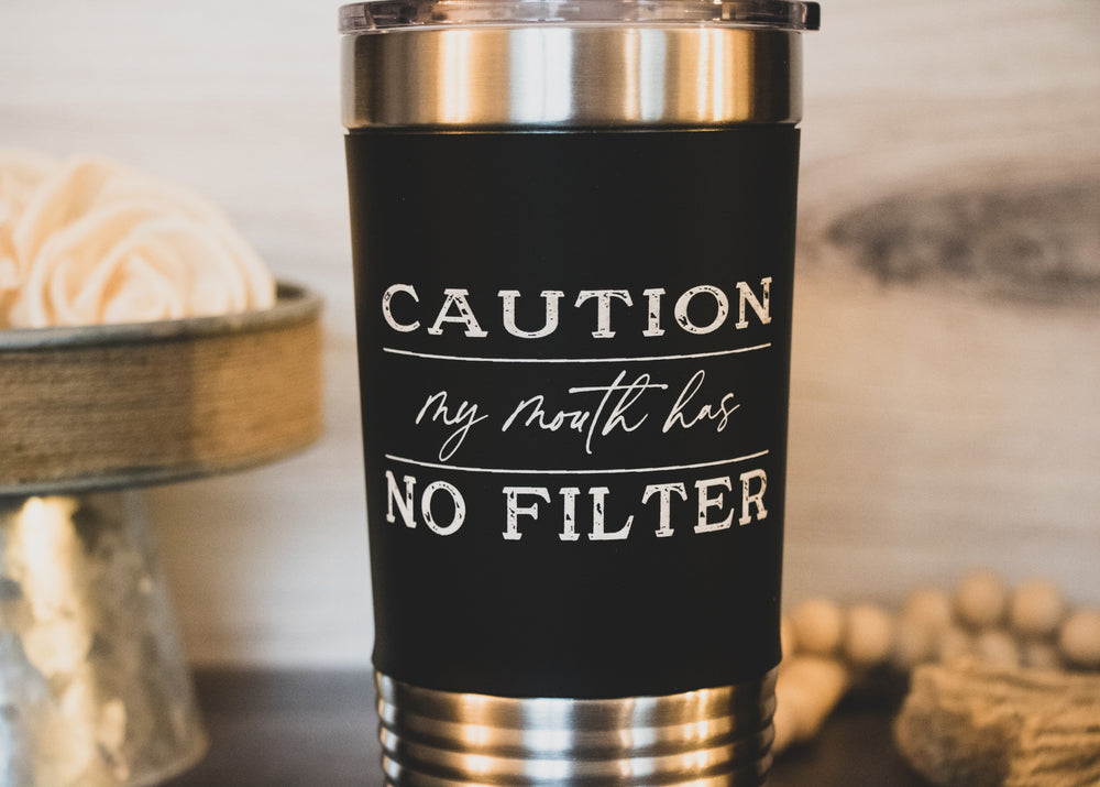 
                  
                    Caution my mouth has No Filter | 20 oz Polar Camel Tumbler | color options
                  
                