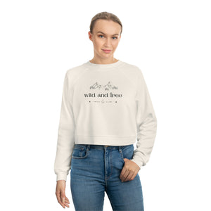 
                  
                    Wild and Free | Camping/Hiking Theme Women's Cropped Fleece Pullover
                  
                