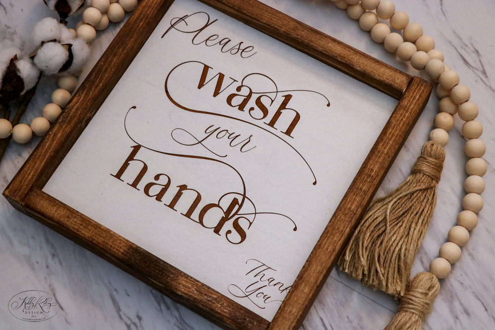 
                  
                    Please Wash Your Hands | Laser Engraved Framed Wood Sign | 9x9
                  
                