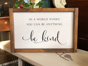 
                  
                    Be Kind | Framed Wood Sign | 12x9
                  
                