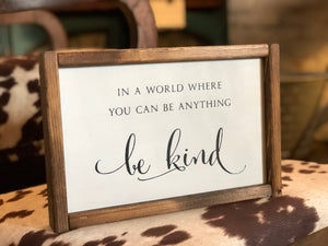 
                  
                    Be Kind | Framed Wood Sign | 12x9
                  
                